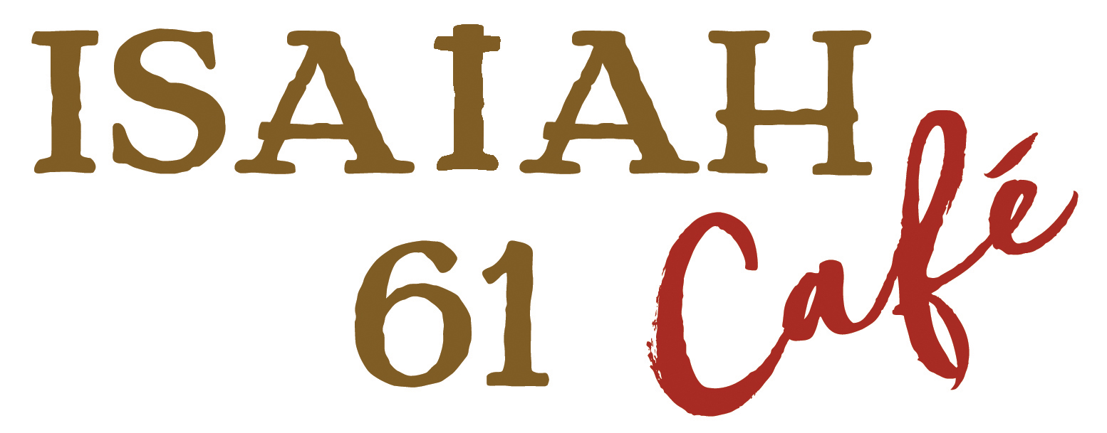 Isaiah 61 Cafe
